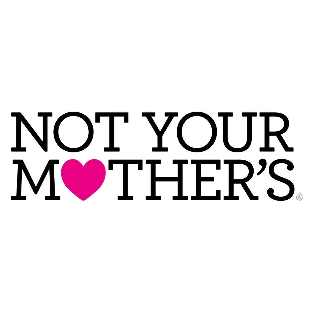 Not Your Mother´s